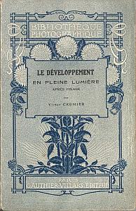 Le développement en pleine lumière après fixage par Crémier, Victor
