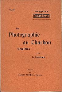 La Photographie au Charbon, simplifiée by Tranchant, L.