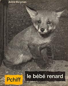 Pchiff, le bébé renard par Bergman, Astrid