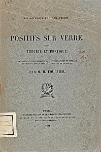Les positifs sur verre - Théorie et pratique par Fourtier, M.H.
