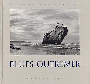 Blues Outremer par Favreau, Jean-Pierre