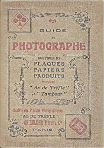 Guide du photographe pour l'emploi des Plaques, Papiers, Produits - Marque 