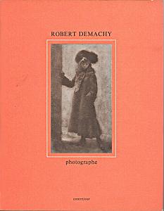 Robert Demachy Photographe par Naggar, Carole