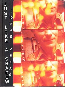 Just like a shadow par Mekas, Jonas